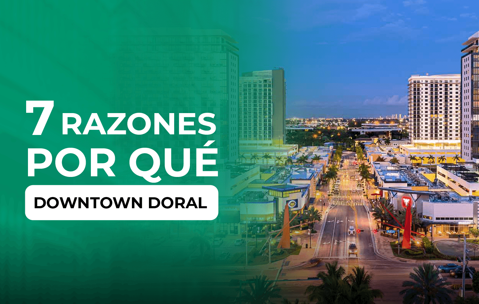 7 Razones por que Downtown Doral