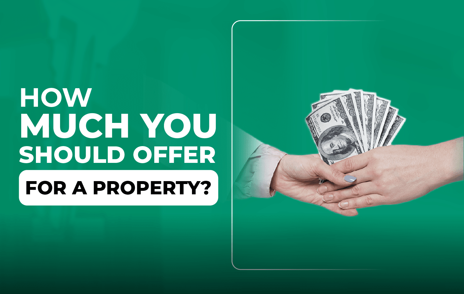 How much should I offer for a property?