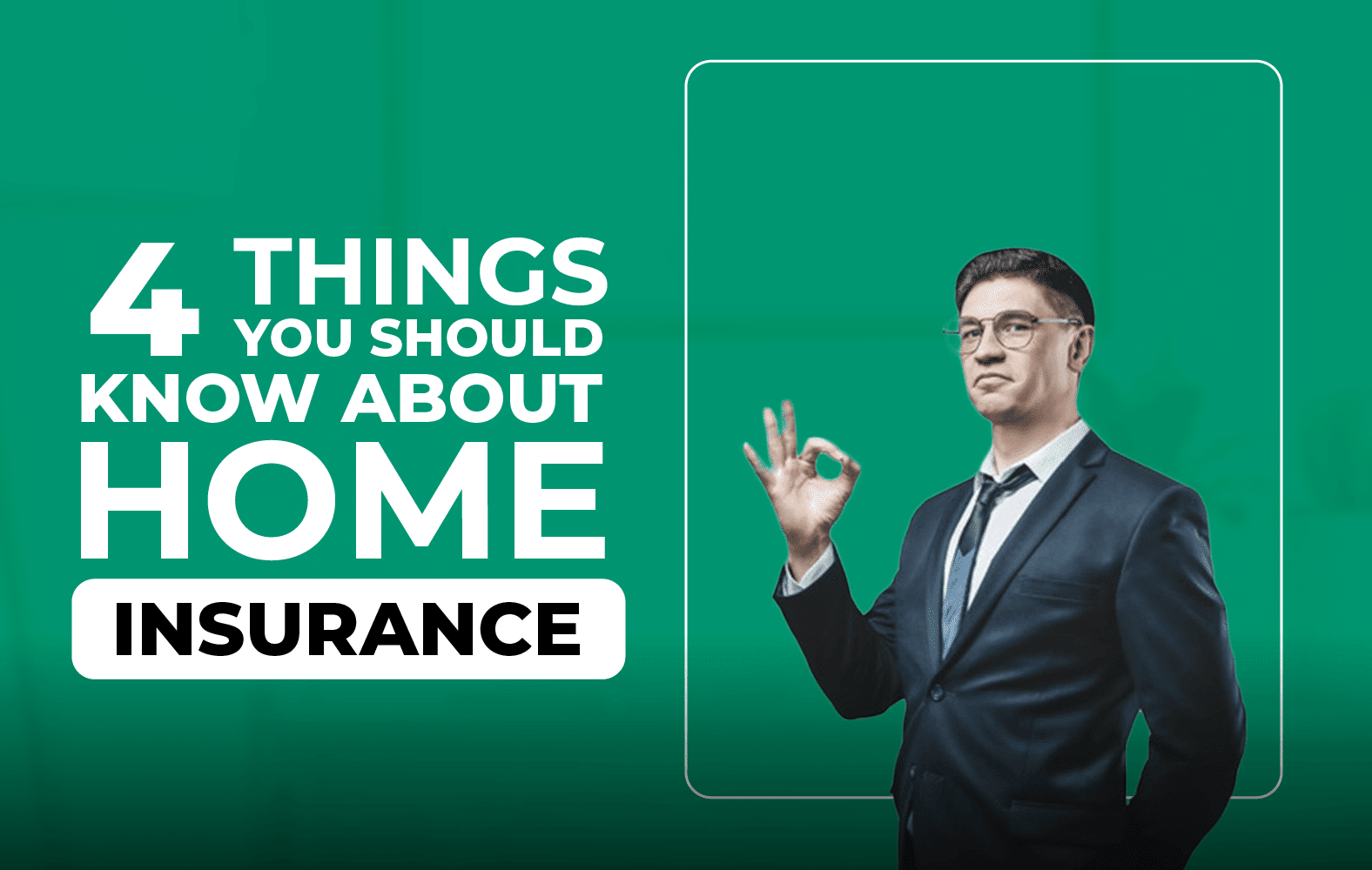 Things you should know about your home insurance