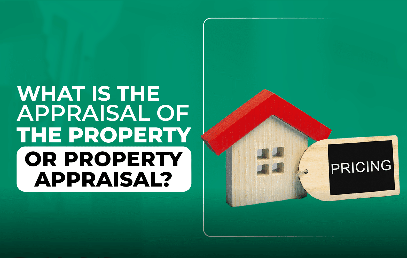 Do you know what property appraisal is?